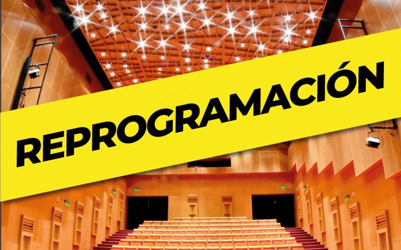 REPROGRAMACIÓN ESPECTÁCULOS EN EL TEATRO DEL BICENTENARIO