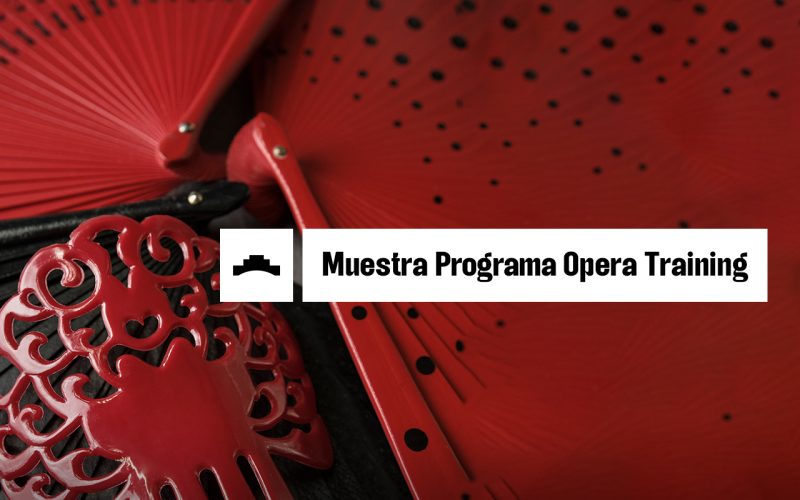 MUESTRA PROGRAMA OPERA TRAINING: UN VIAJE POR LA ZARZUELA Y LA ROMANZA